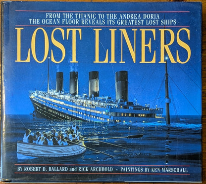 Lost Liners by Robert D. Ballard and Rick Archbold