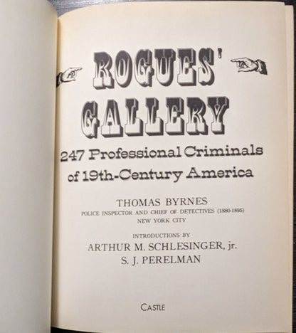 Rogue's Gallery: 247 Professional Criminals of 19th Century America by Inspector Thomas Byrnes