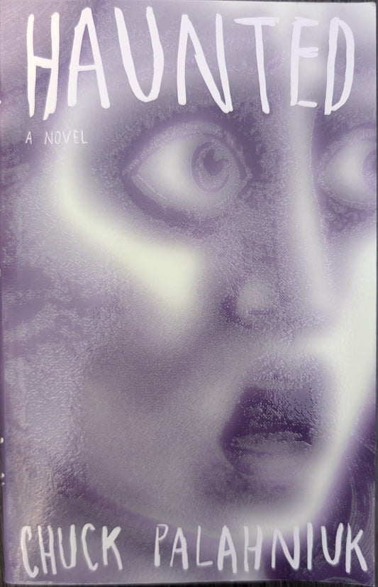 Haunted: A Novel by Chuck Palahniuk