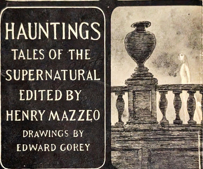 Hauntings: Tales of the Supernatural edited by Henry Mazzeo, illustrations by Edward Gorey