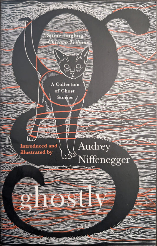 Ghostly: A Collection of Ghost Stories by Audrey Niffenegger