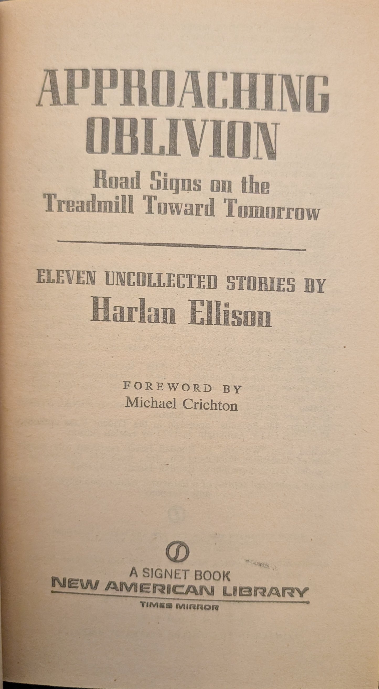 Approaching Oblivion: Road Signs on the Treadmill Toward Tomorrow by Harlan Ellison