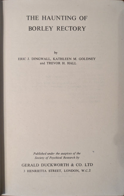 The Haunting of Borley Rectory by Eric J. Dingwall, Kathleen M. Goldney, and Trevor H. Hall