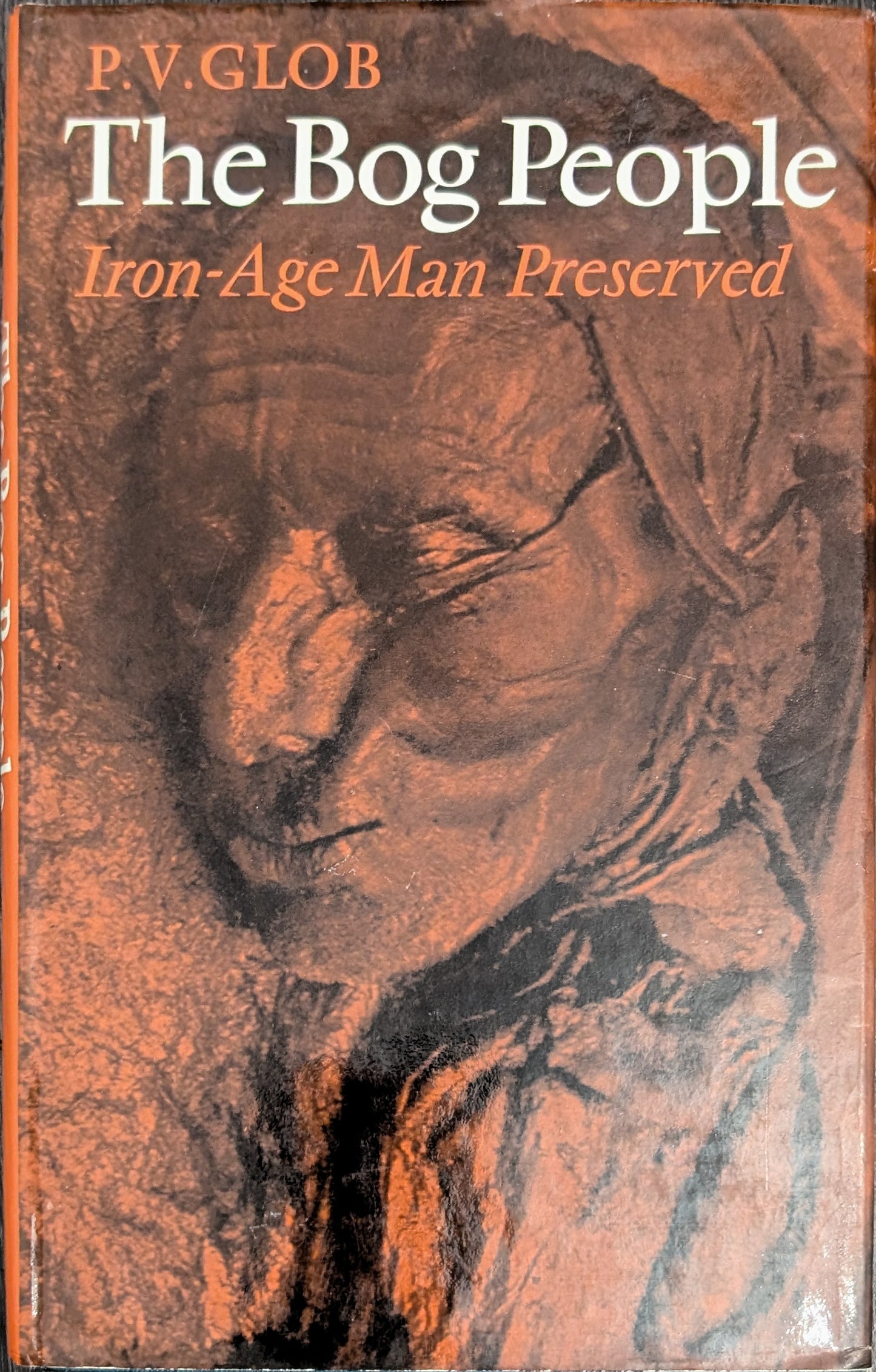 The Bog People: Iron-Age Man Preserved by P.V Glob