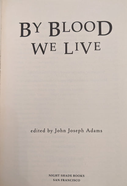 By Blood We Live: Vampire Stories edited by John Joseph Adams