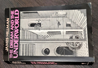 The Dream and The Underworld by James Hillman