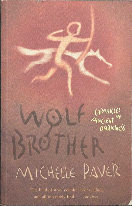 Wolf Brother: Chronicles of Ancient Darkness by Michelle Paver