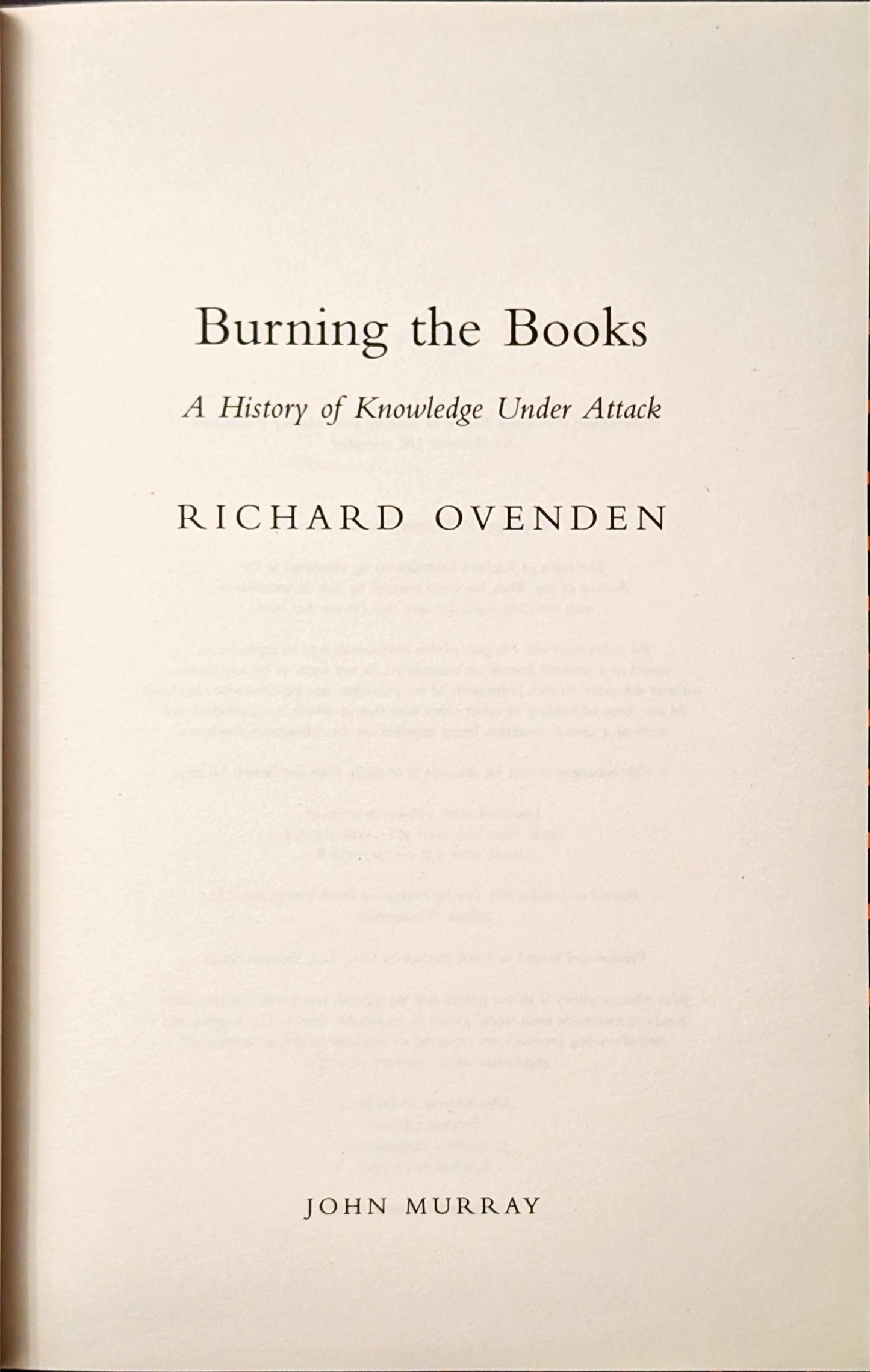 Burning Books: A History of Knowledge under Attack by Richard Ovenden