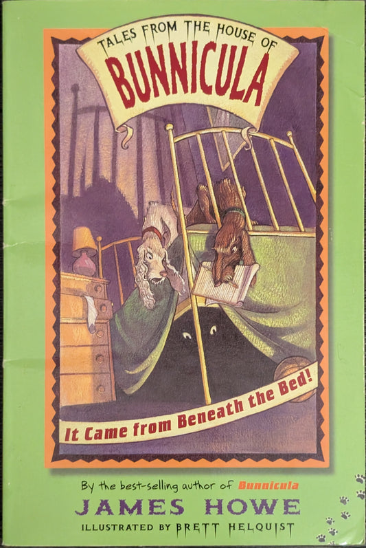 It Came from Beneath the Bed! (Tales from the House of Bunnicula) By James Howe