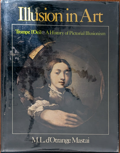 Illusion in Art - Trompe l'Oeil : A History of Pictorial Illusionism