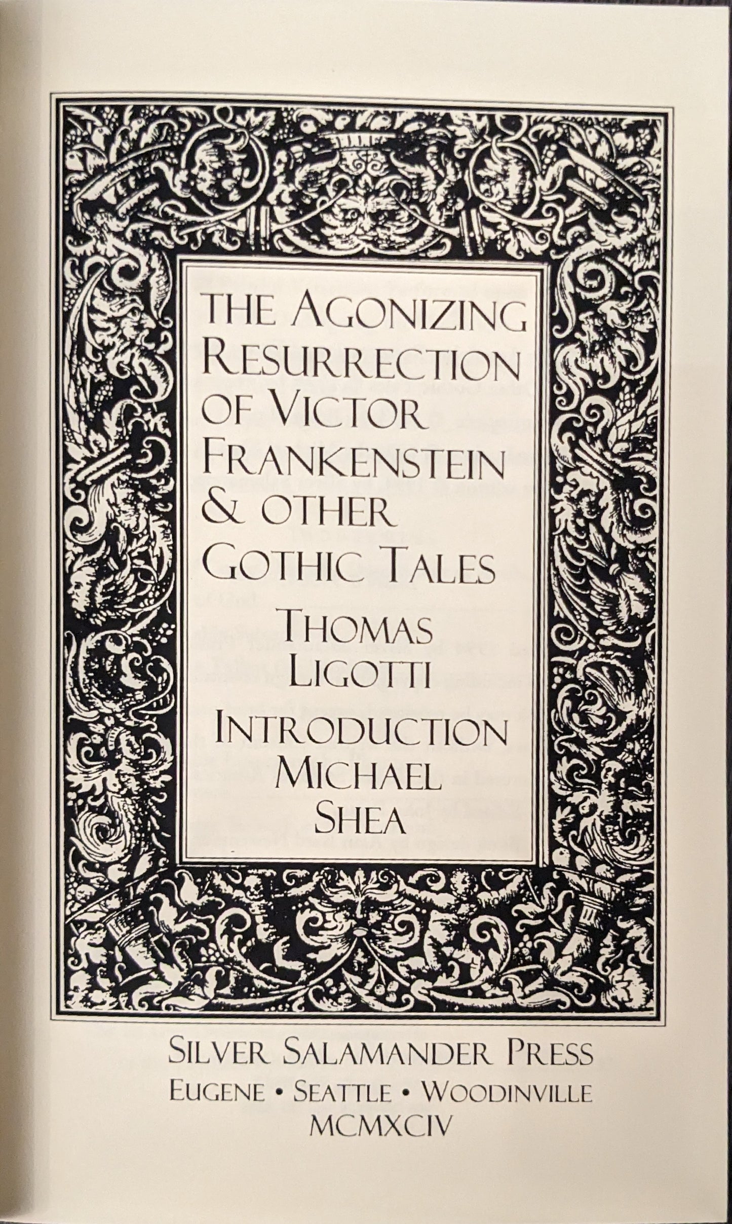 The Agonizing Resurrection of Victor Frankenstein & Other Gothic Tales by Thomas Ligotti (Signed)