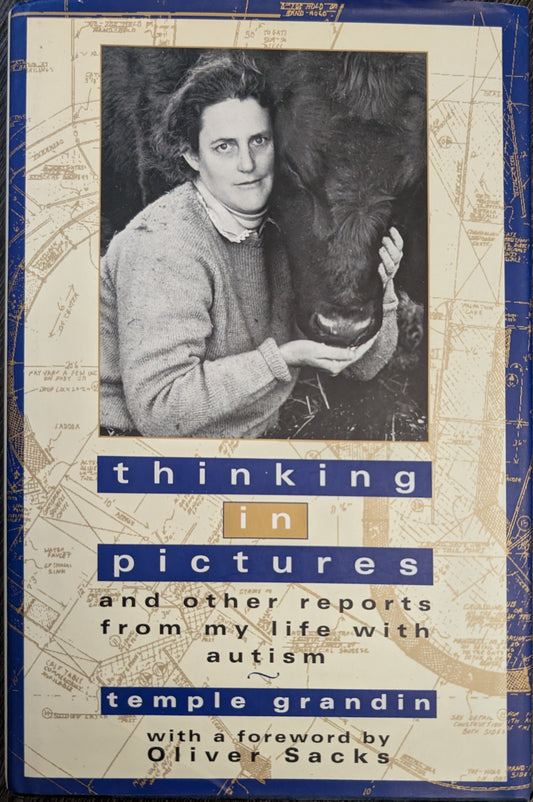 Thinking in Pictures and Other Reports from my Life with Autism by Temple Grandin