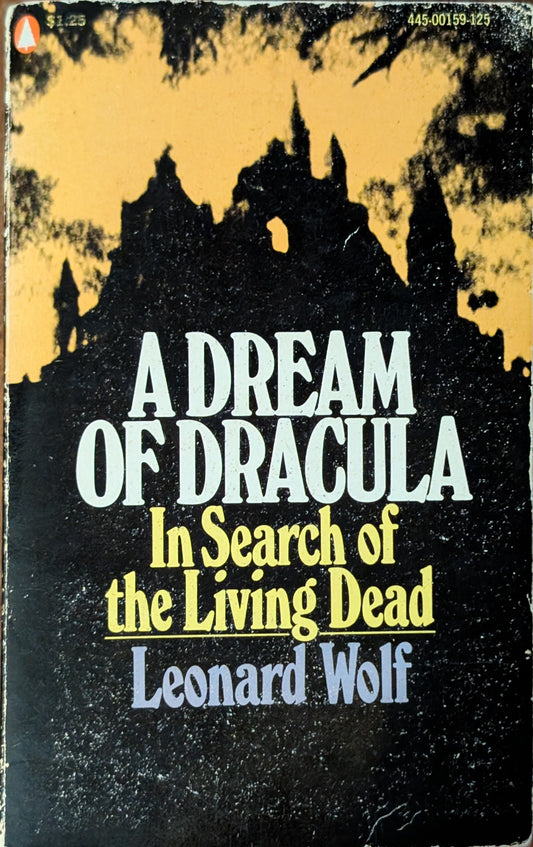A Dream of Dracula: In Search of the Living Dead by Leonard Wolf