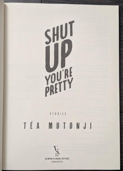 Shut Up You're Pretty by Tèa Mutonji