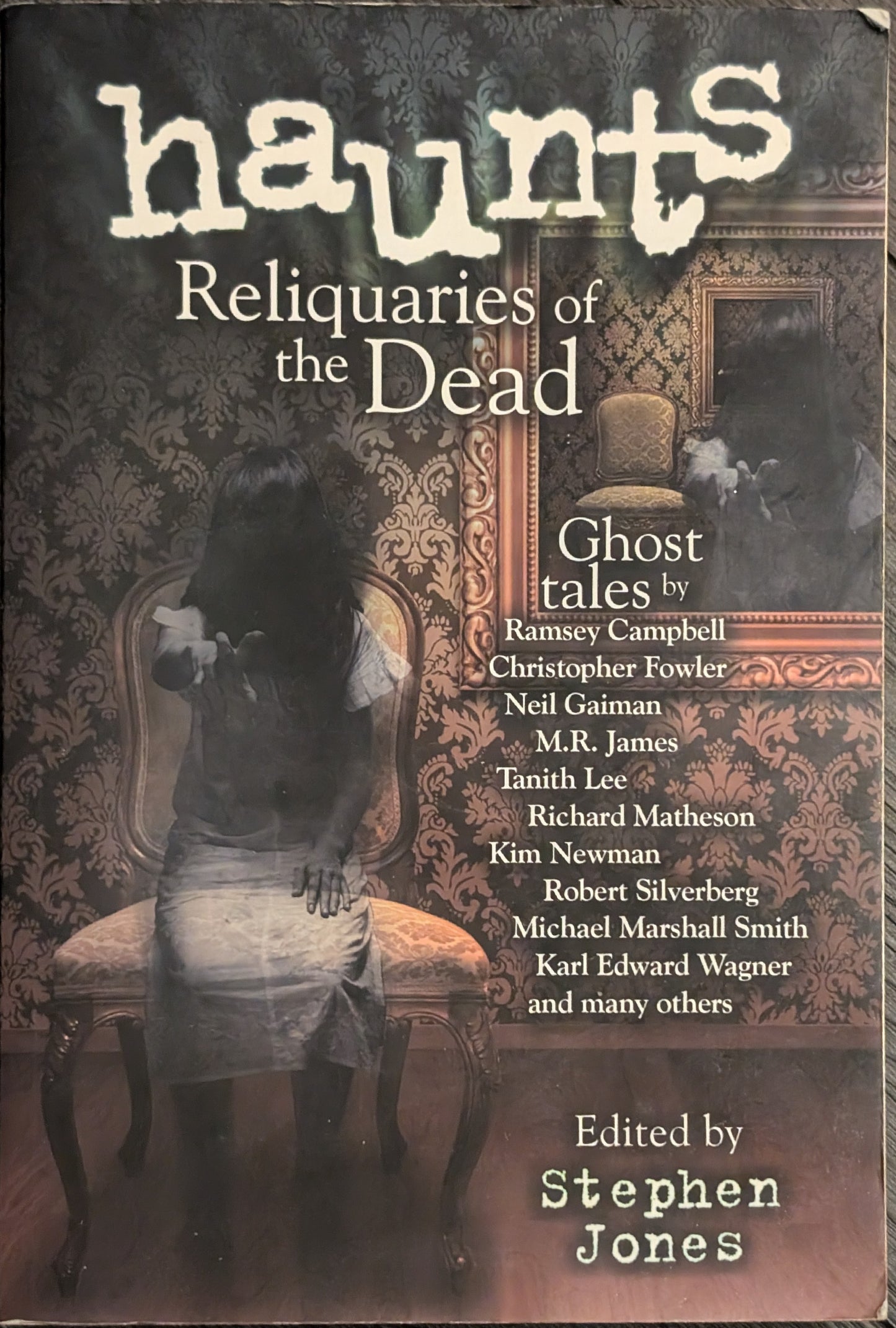 Haunts Reliquaries of the Dead edited by Stephen Jones