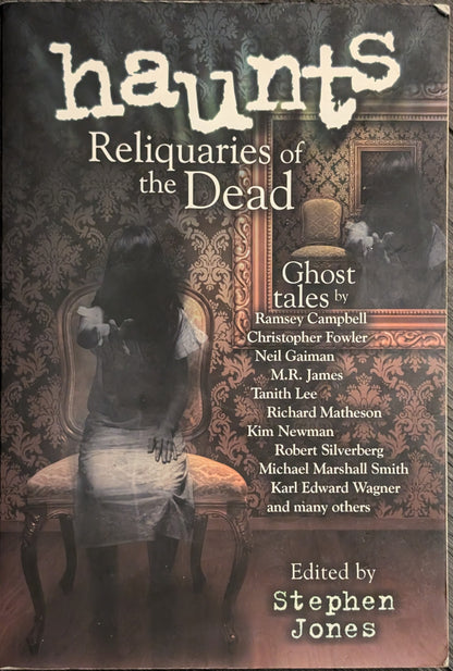 Haunts Reliquaries of the Dead edited by Stephen Jones