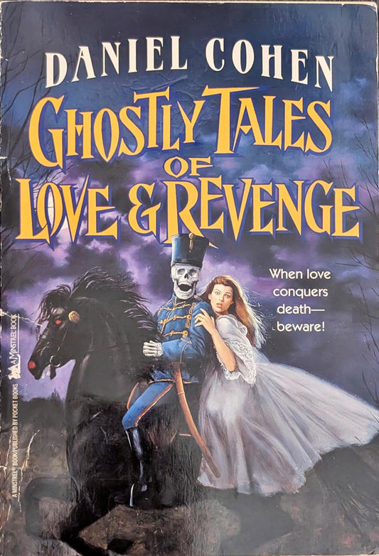 Ghostly Tales of Love & Revenge by Daniel Cohen