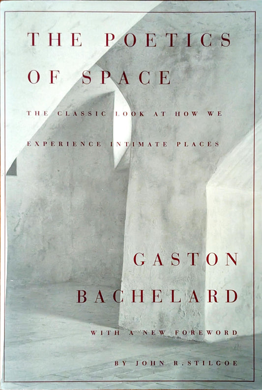 The Poetics of Space by Gaston Bachelard