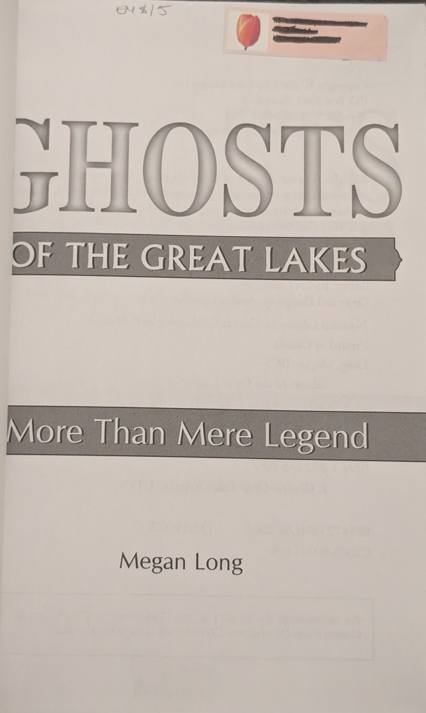 Ghosts of the Great Lakes: More than Mere Legend by Megan Long