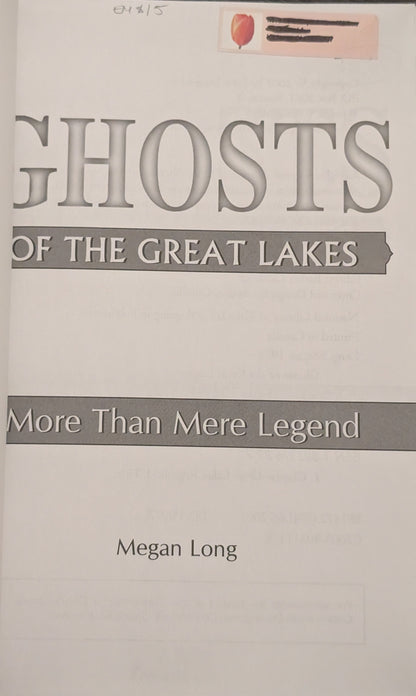 Ghosts of the Great Lakes: More than Mere Legend by Megan Long