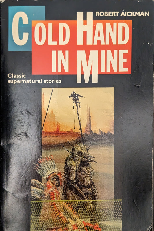 Cold Hand in Mine by Robert Aickman