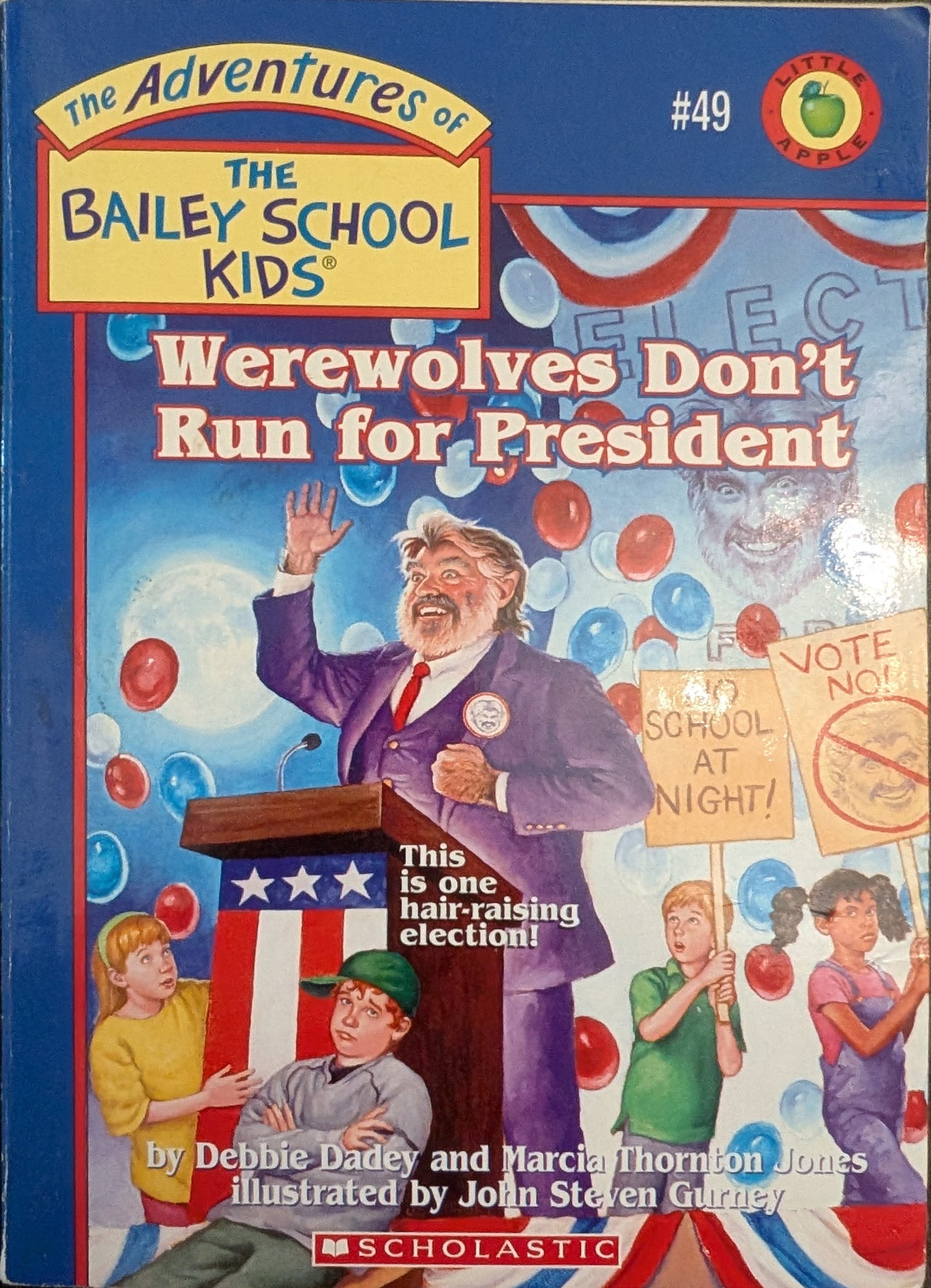 The Adventures of the Bailey School Kids: Werewolves Don't Run for President by Debbie Dadey and Marcia Thornton Jones