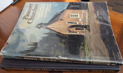 Pioneer Churches, photographs by John De Visser and text by Harold Kalman