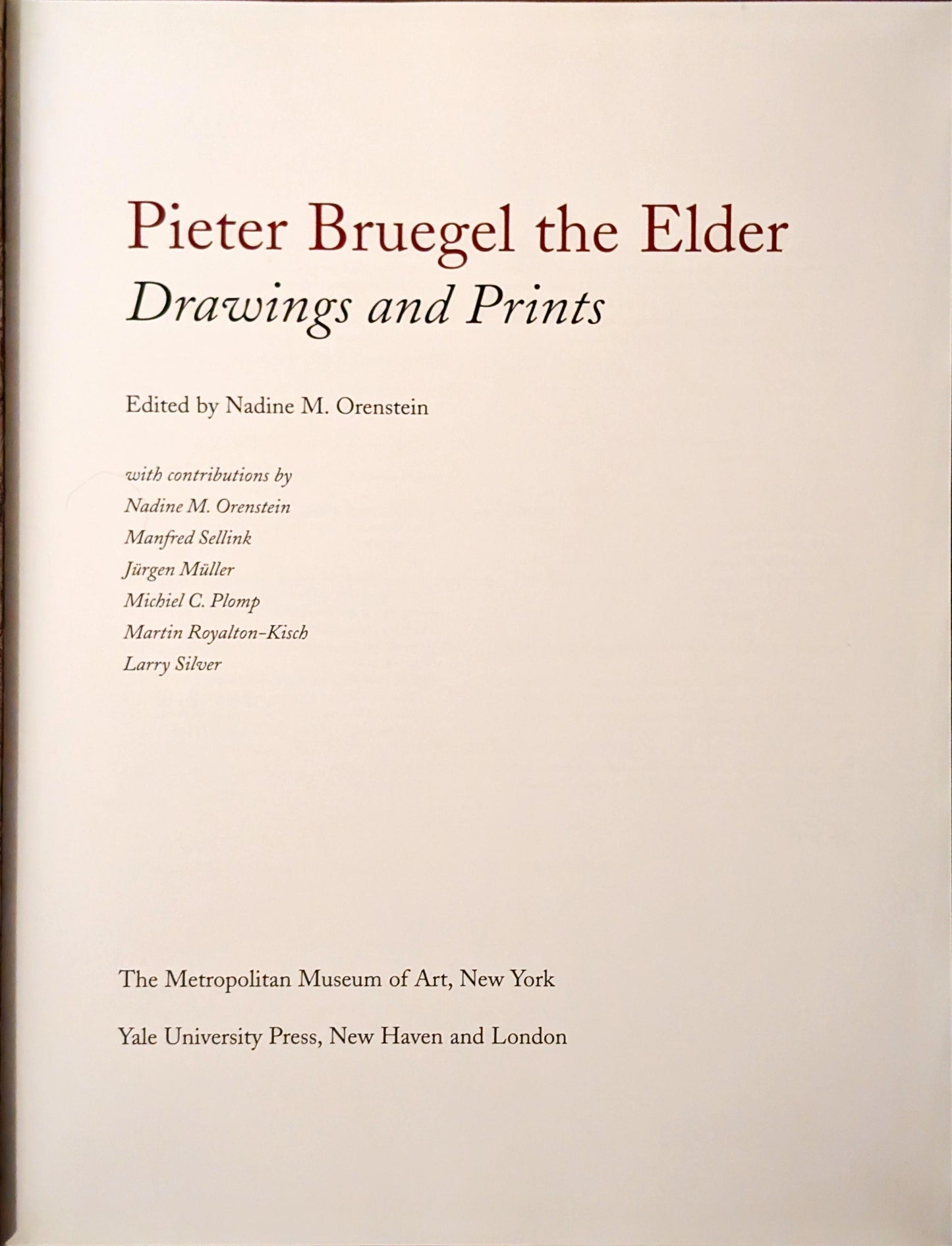 Pieter Bruegel the Elder: Drawings and Prints edited by Nadine M. Orenstein