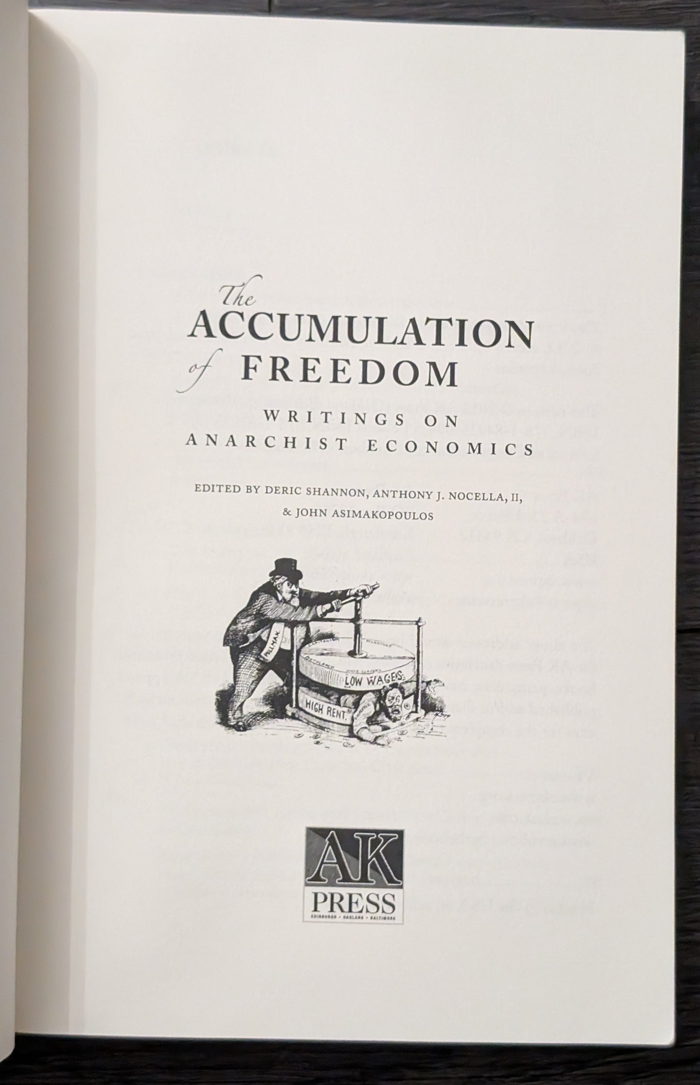 The Accumulation Freedom: Written on Anarchist Economics edited by Deric Shannon, Anthony J. Nocella II, and John Asimakopoulos