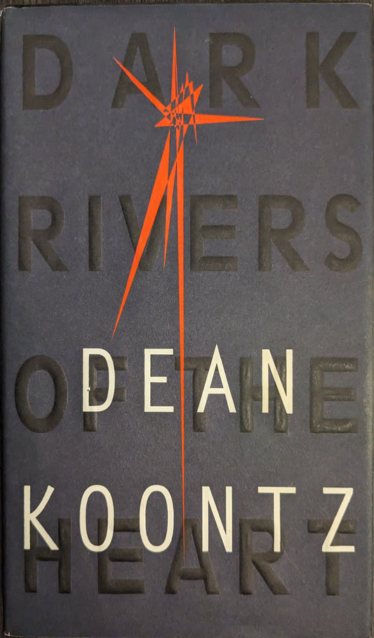 Dark Rivers of the Heart by Dean R. Koontz