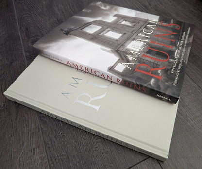 American Ruins photographs by Arthur Drooker and essay by Christopher Woodward