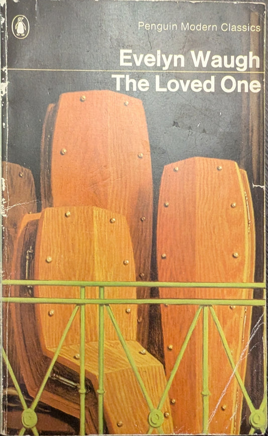 The Loved One: An Anglo-American Tradegy by Evelyn Waugh