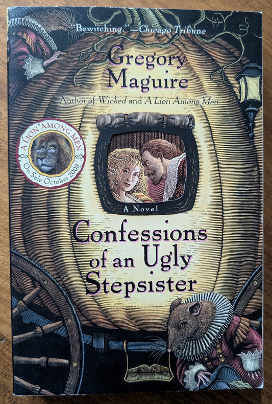 Confessions of an Ugly Stepsister by Gregory Maguire