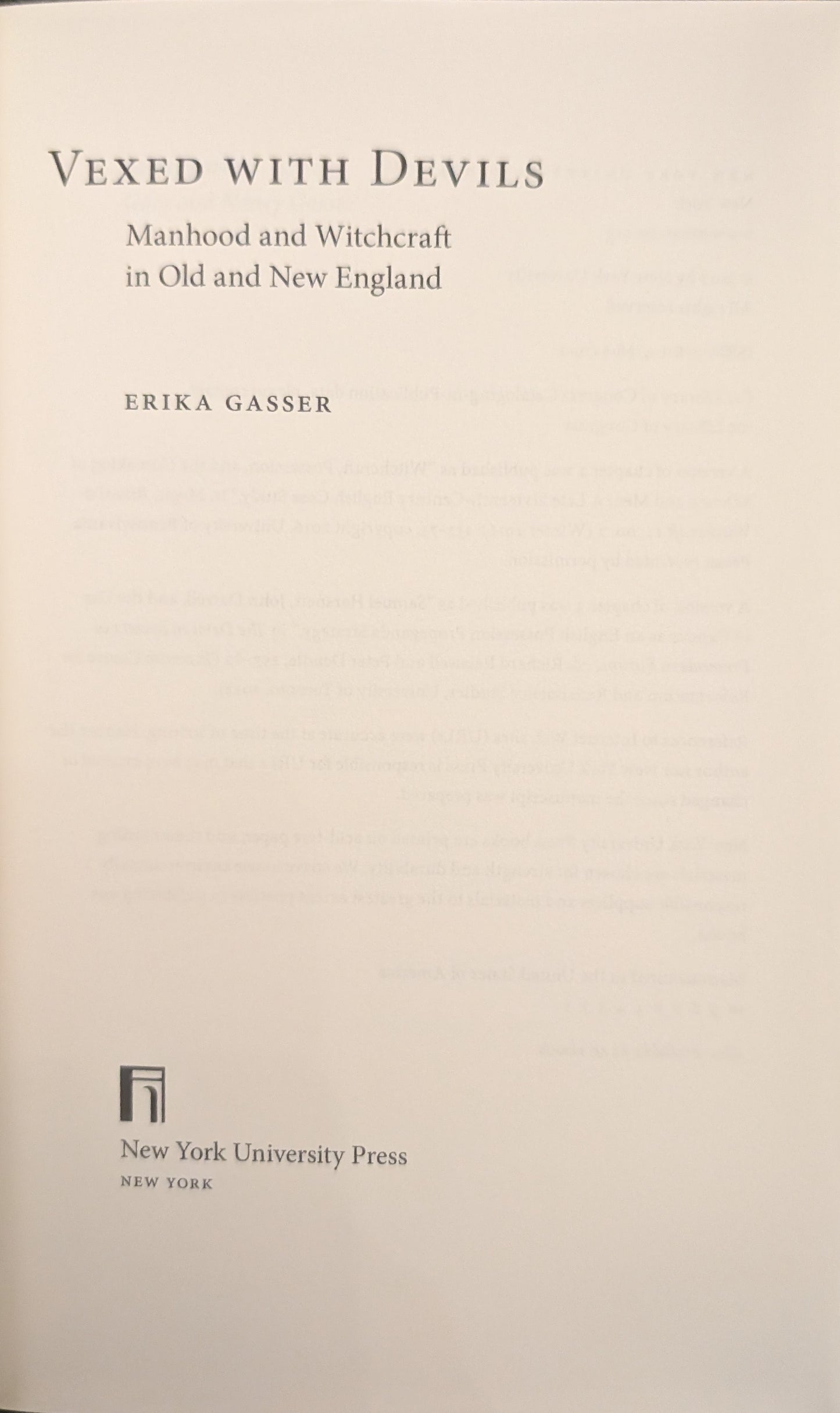 Vexed with Devils: Manhood and Witchcraft in Old and New England by Erika Gasser