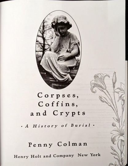 Corpses, Coffins and Crypts: A History of Burial by Penny Colman