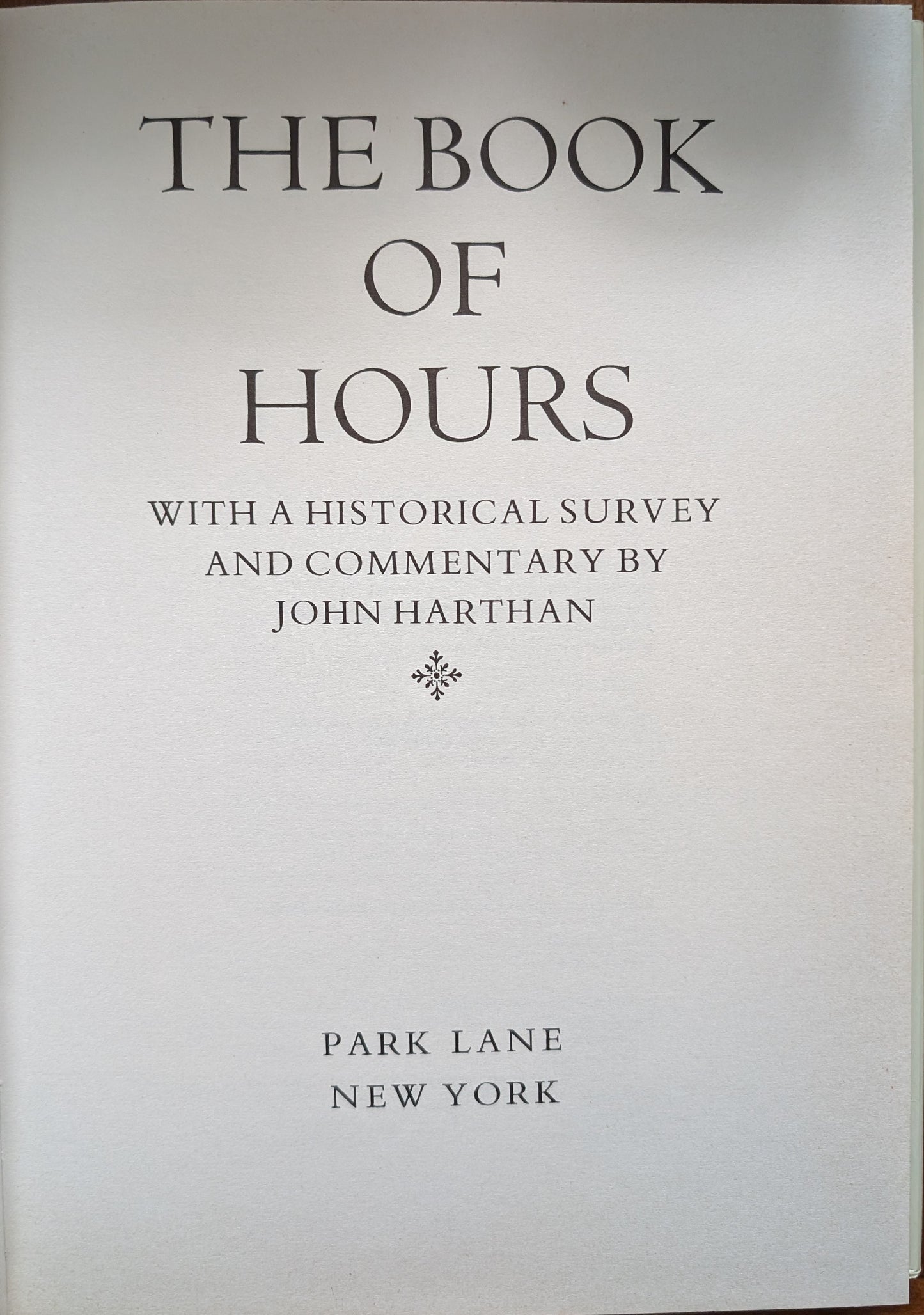 The Book of Hours with Historical Survey and Commentary by John Harthan