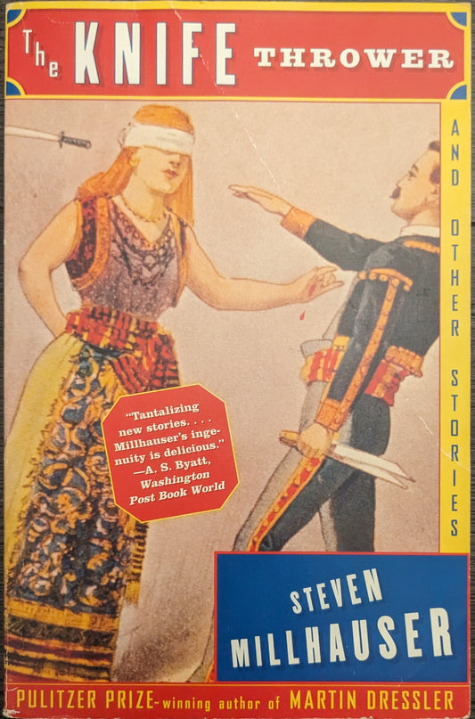 Knifethrower and Other Stories  by Steven Millhauser