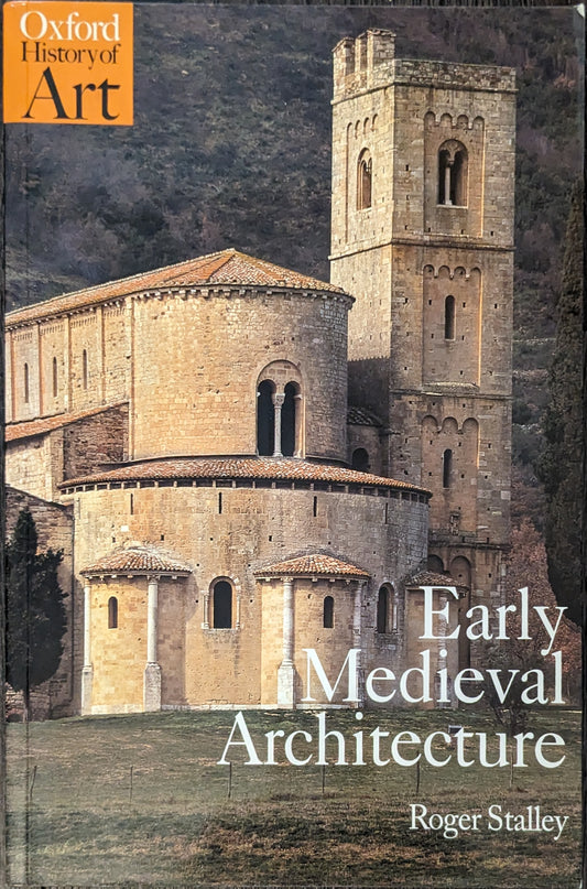 Early Medieval Architecture edited by Roger Stalley