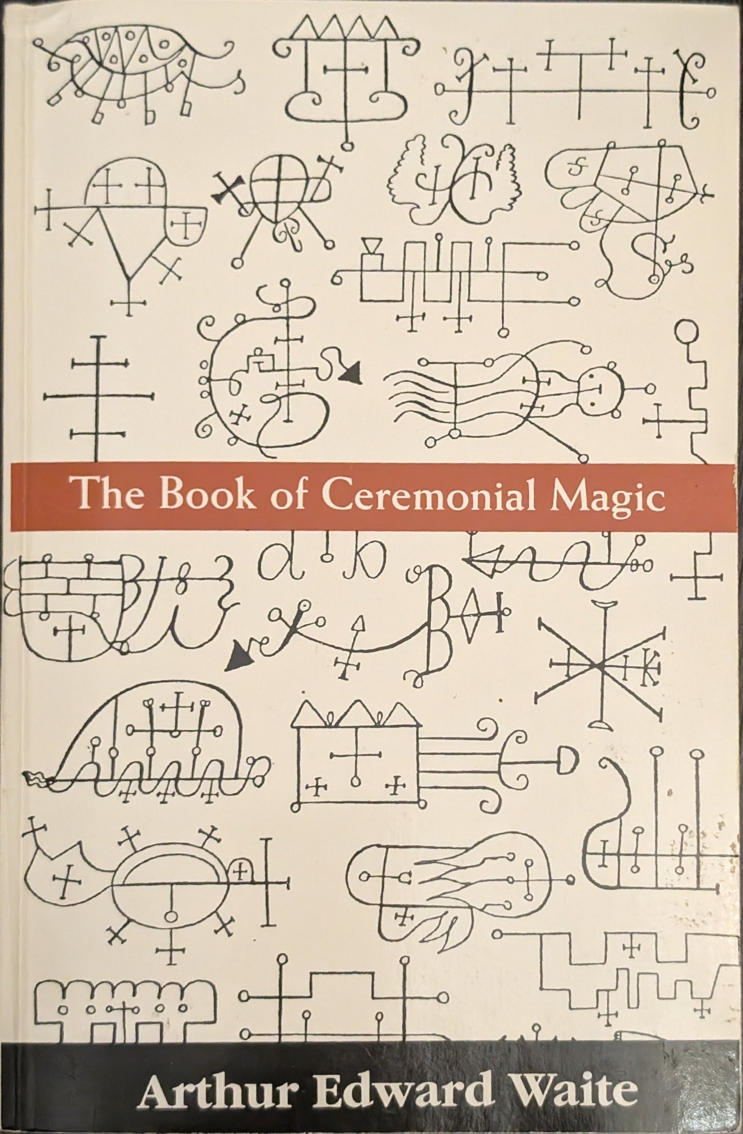 The Book of Ceremonial Magic by Arthur Edward Waite