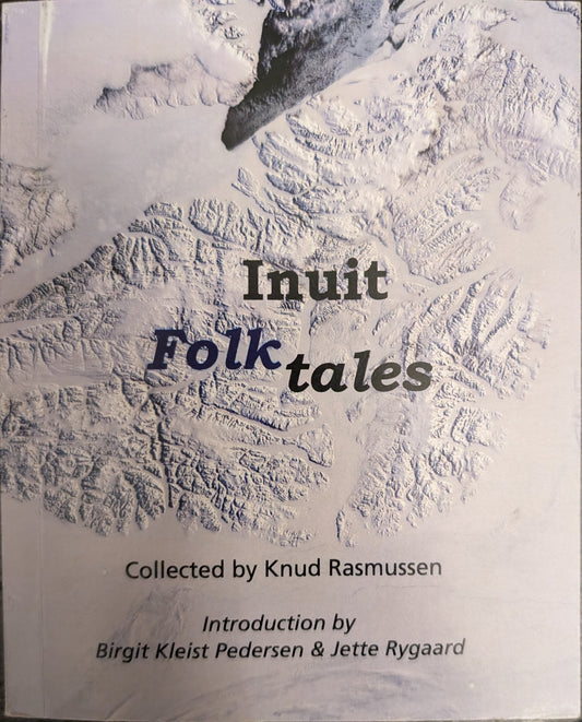 Inuit Folktales collected by Knud Rasmussen