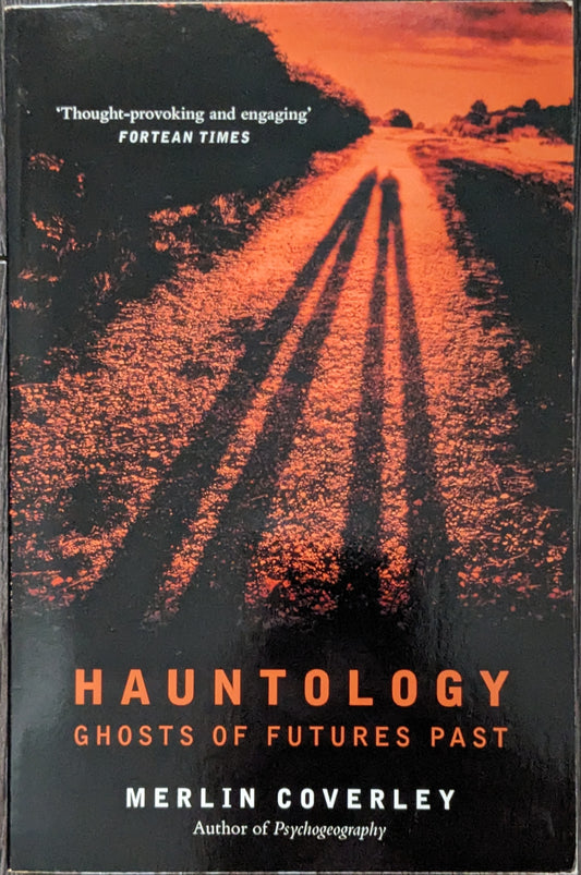 Hauntology: Ghosts of Future Pasts by Merlin Coverley