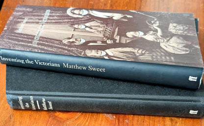 Inventing the Victorians by Matthew Sweet