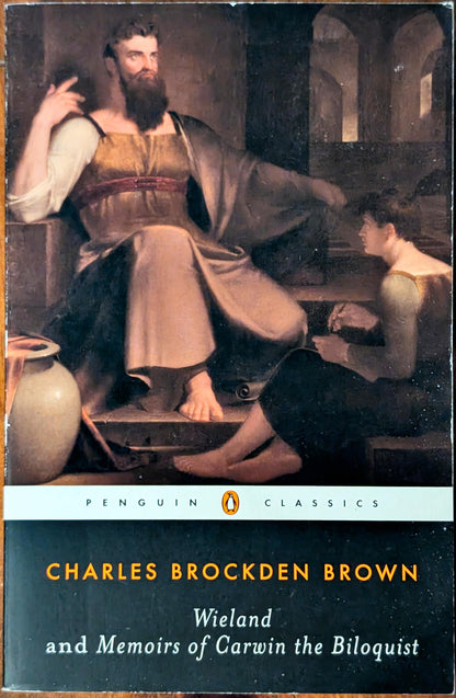 Wieland & Memoirs of Carwin the Biloquist by Charles Brockden Brown