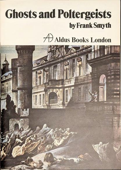 Ghosts and Poltergeists by Frank Smyth
