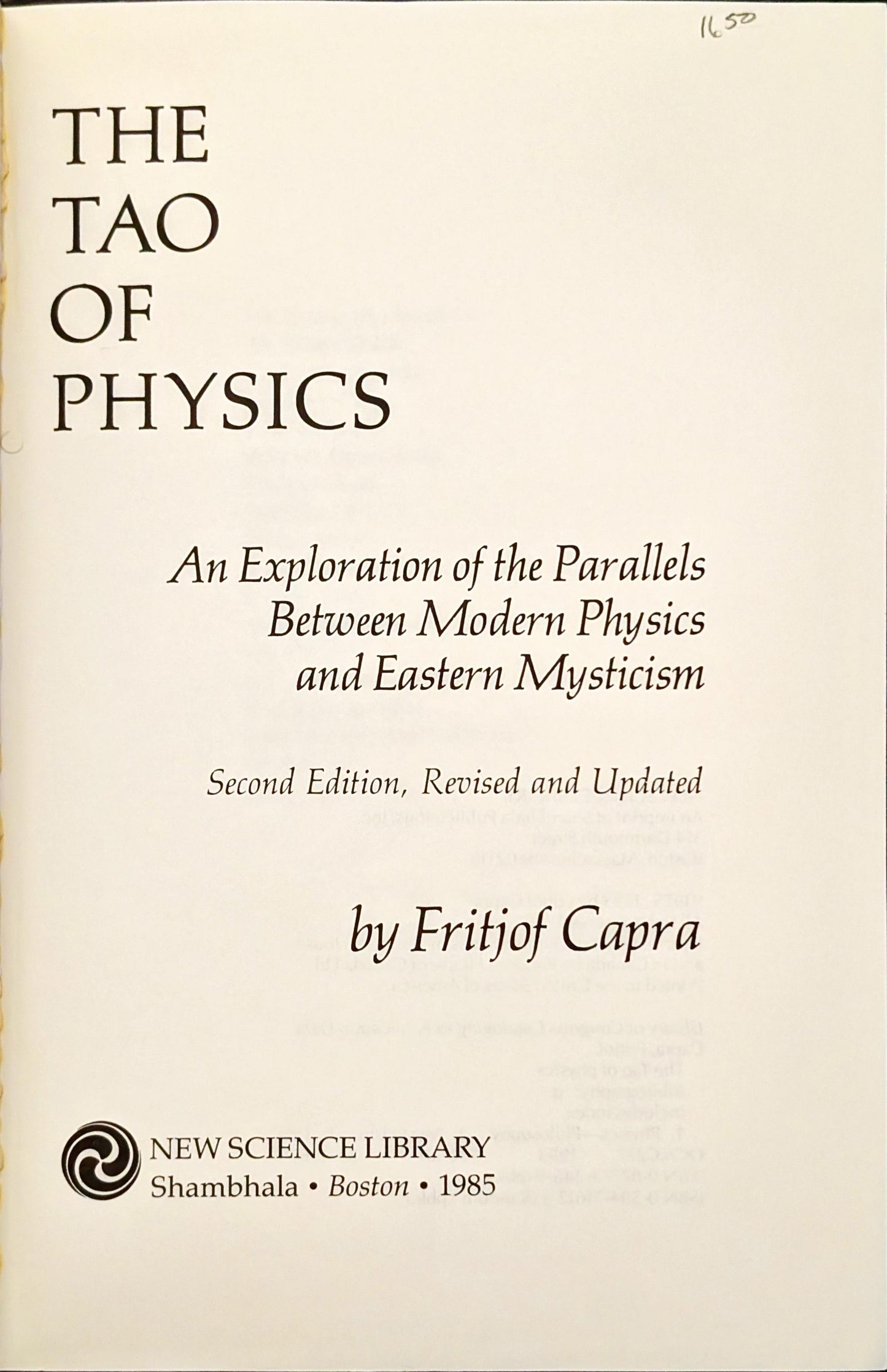 The Tao of Physics: An Exploration of the Parallels between Modern Physics and Eastern Mystics by Fritjof Capra