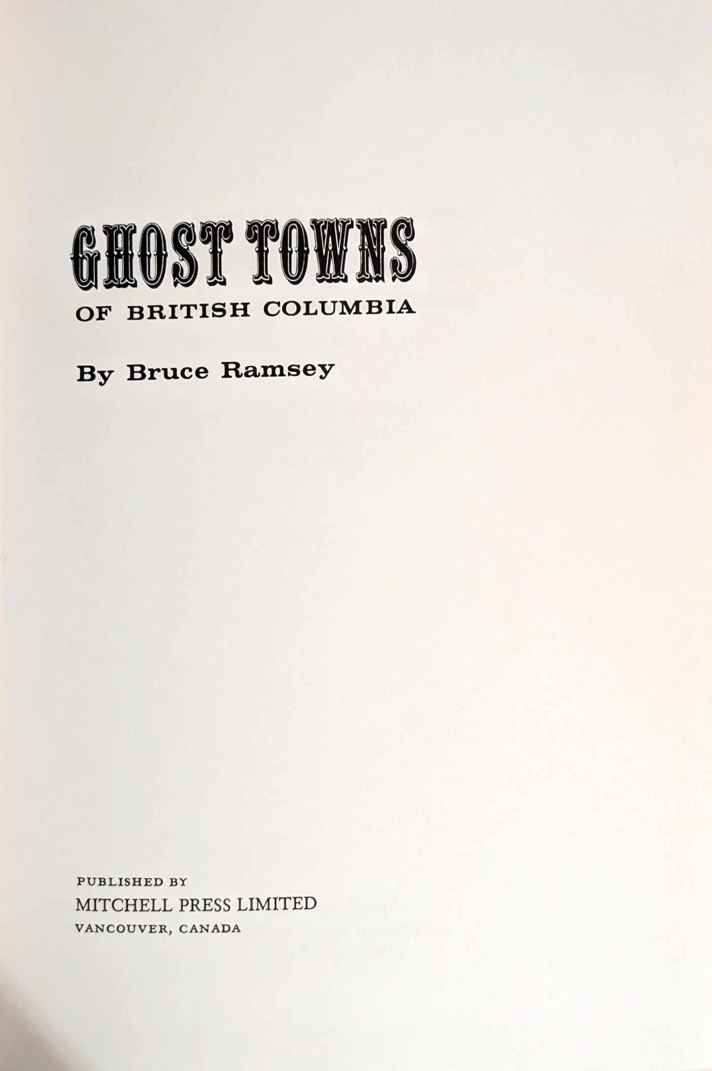 Ghost Towns of British Columbia by Bruce Ramsey