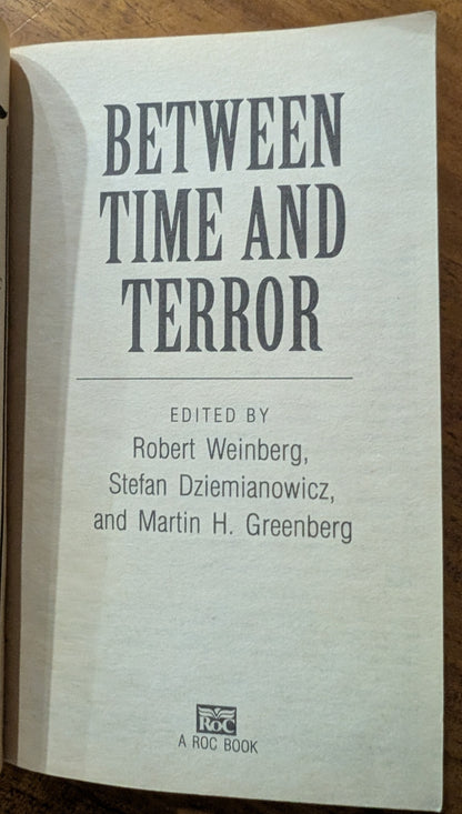 Between Time and Terror edited by Robert Weinberg, Stefan Dziemianowicz, and Martin H. Greenberg