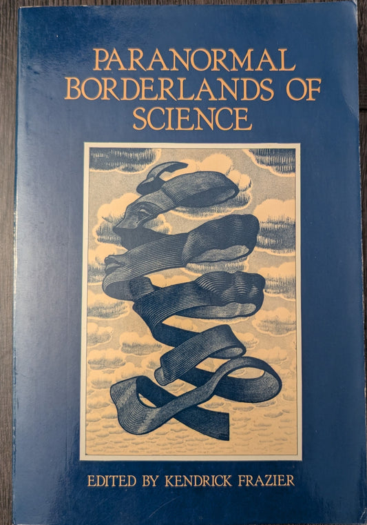 Paranormal Borderlands of Science edited by Kendrick Frazier