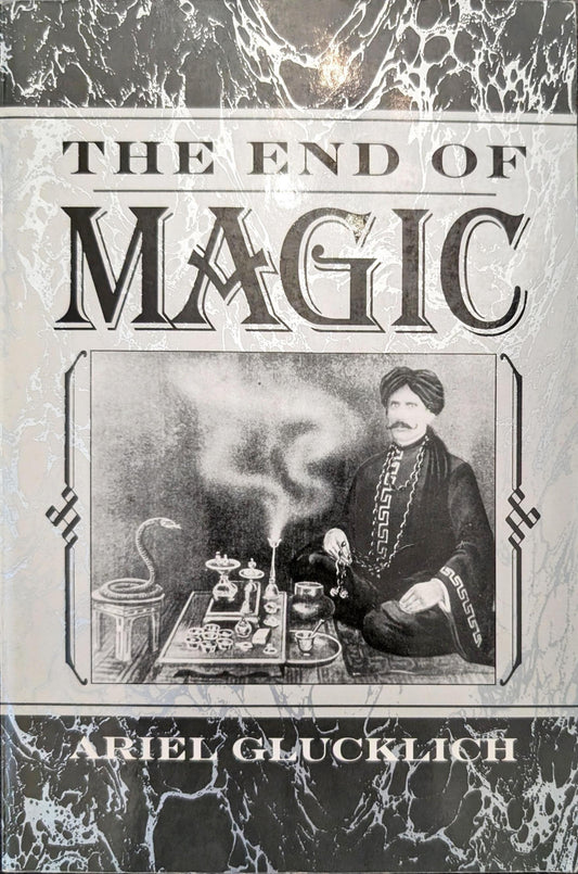 The End of Magic by Ariel Glucklich