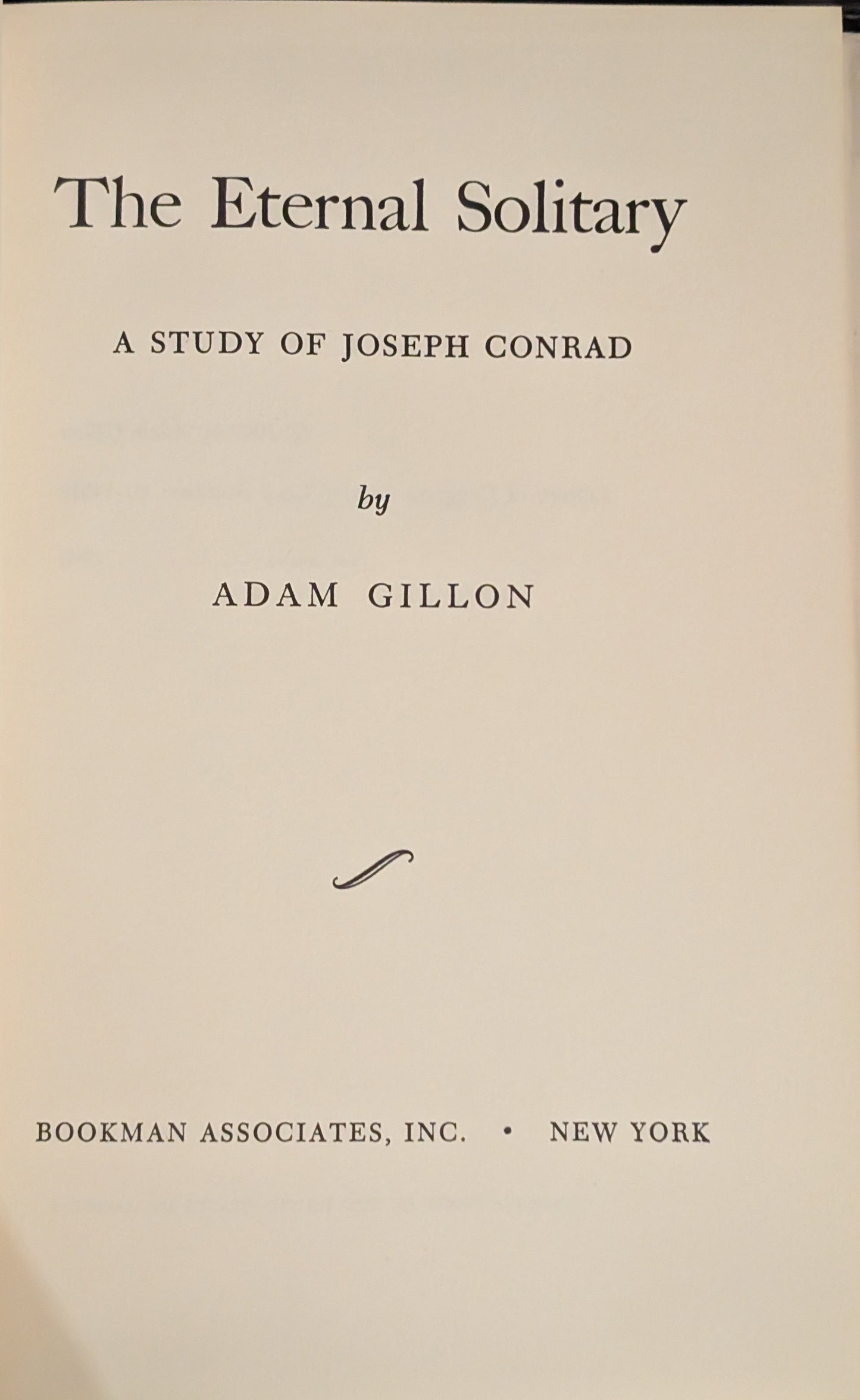 The Eternal Solitary: A Study of Joseph Conrad by Adam Gillon